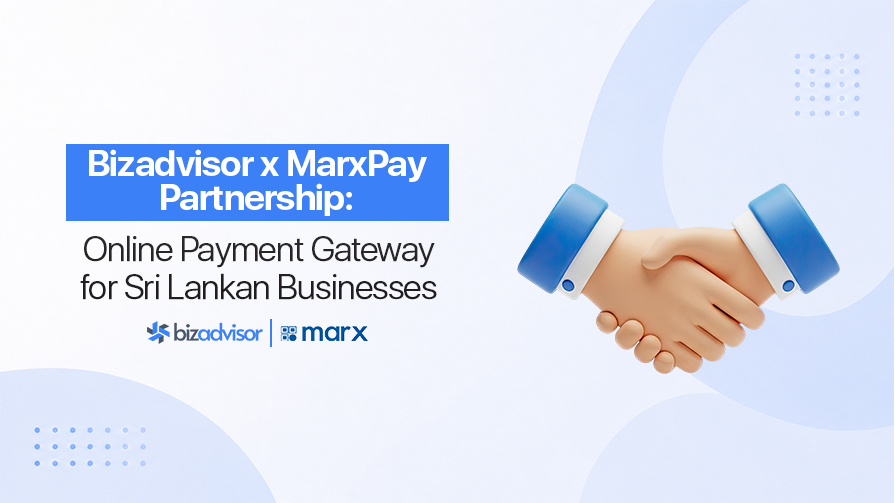 Bizadvisor x MarxPay Partnership: Online Payment Gateway for Sri Lankan Businesses