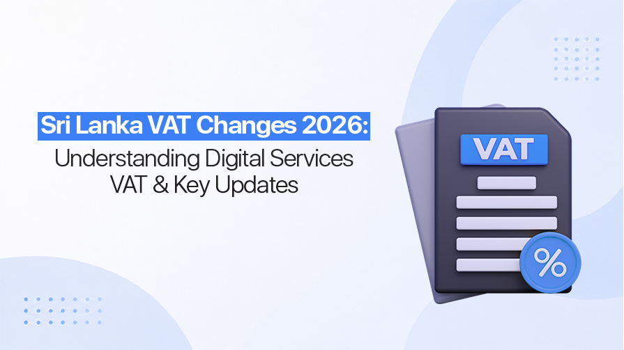 Sri Lanka VAT Changes 2026: Understanding Digital Services VAT & Key Updates
