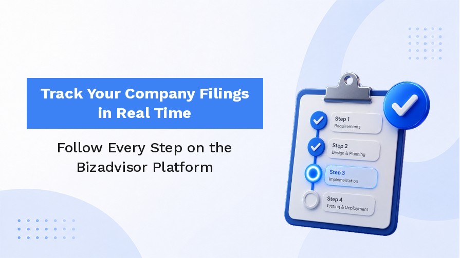 Track Your Company Filings Online in Real Time: Every ROC Filing, Step by Step, on the Bizadvisor Platform