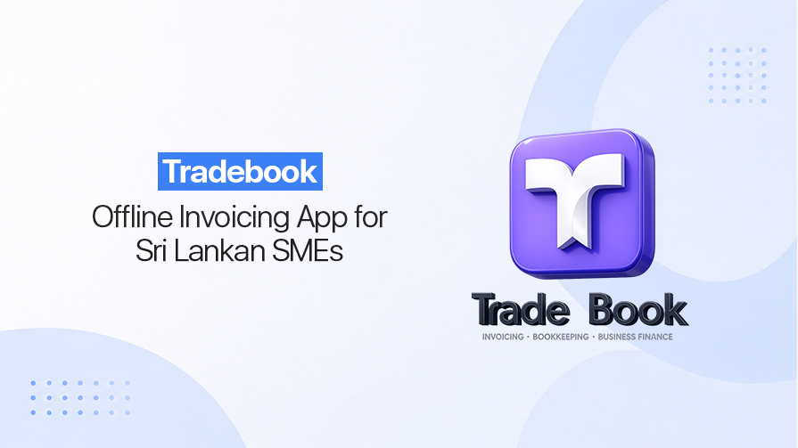 Tradebook: Offline Invoicing App for Sri Lankan SMEs